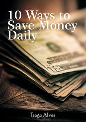 10 Ways to Save Money Daily
