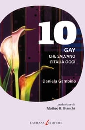 10 gay che salvano l Italia oggi