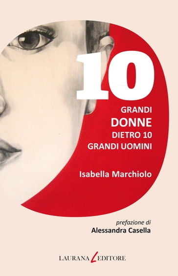 10 grandi donne dietro 10 grandi uomini - Isabella Marchiolo