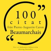 100 citat fran Pierre-Augustin Caron de Beaumarchais