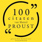 100 citaten van Marcel Proust