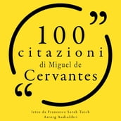 100 citazioni Miguel de Cervantes