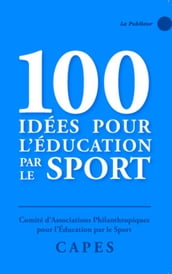100 idées pour l éducation par le sport
