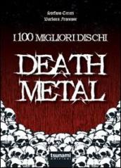 I 100 migliori dischi Death metal