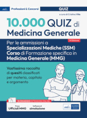 10.000 quiz di medicina generale per spec. mediche. Con software di simulazione