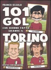 101 gol che hanno fatto grande il Torino