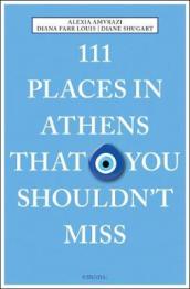 111 Places in Athens That You Shouldn t Miss