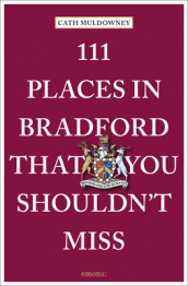 111 Places in Bradford That You Shouldn t Miss