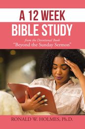 A 12 Week Bible Study from the Devotional Book 