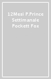 12Mesi P.Prince Settimanale  Pockett Fox