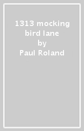 1313 mocking bird lane
