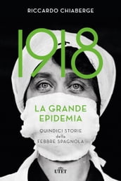 1918 La grande epidemia