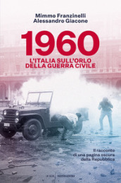 1960. L Italia sull orlo della guerra civile