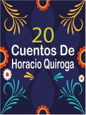 20 Cuentos de Horacio Quiroga