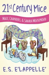 21st Century Mice: Mazz, Chanders, & Sahara Mouseproud