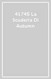 41745 La Scuderia Di Autumn