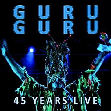 45 years live - Guru Guru
