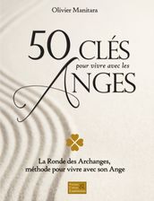 50 cles pour vivre avec les Anges