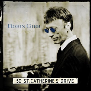 50 st. catherine's drive - Robin Gibb