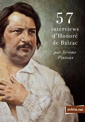 57 interviews d Honoré de Balzac