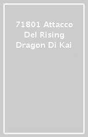 71801 Attacco Del Rising Dragon Di Kai