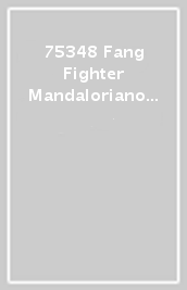 75348 Fang Fighter Mandaloriano Vs Tie Interceptor¿