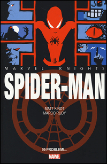 99 problemi. Spider-Man - Matt Kindt - Marco Rudy