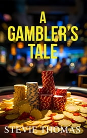 A Gambler s Tale