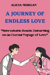 A JOURNEY OF ENDLESS LOVE