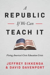 A Republic, If We Can Teach It