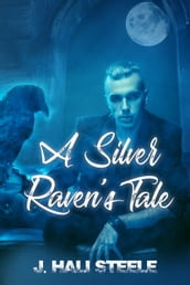 A Silver Raven s Tale