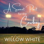 A Sweet Pact for the Cowboy