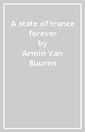 A state of trance forever