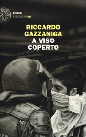 A viso coperto - Riccardo Gazzaniga