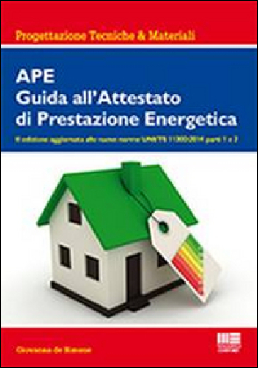 APE. Guida all'attestato di prestazione energetica - Giovanna De Simone