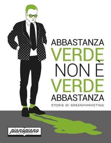 Abbastanza verde non è verde abbastanza - Alessio Alberini