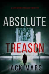 Absolute Treason (A Jake Mercer Political ThrillerBook 5)