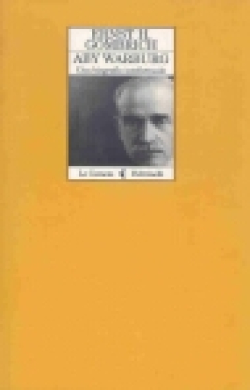 Aby Warburg. Una biografia intellettuale - Ernst Hans Gombrich