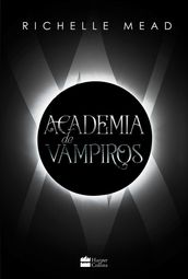 Academia de vampiros (Livro 1) Com capítulos extras inéditos