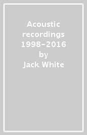 Acoustic recordings 1998-2016
