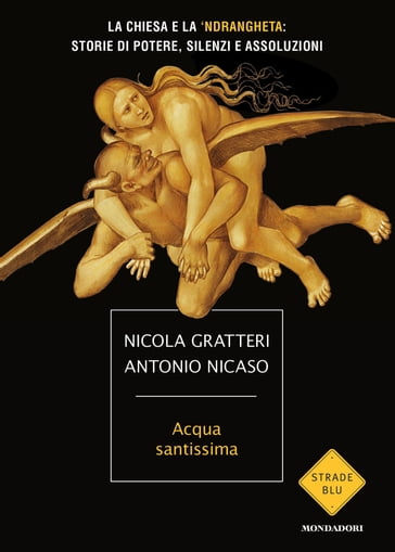 Acqua santissima - Antonio Nicaso - Nicola Gratteri