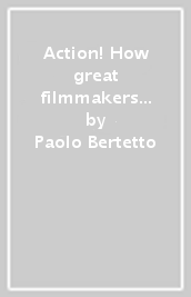 Action! How great filmmakers direct actors