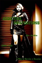 Addictive Infatuations - Book Two