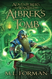 Adventurers Wanted, Book 3: Albrek s Tomb