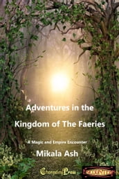 Adventures in the Kingdom of The Faeries