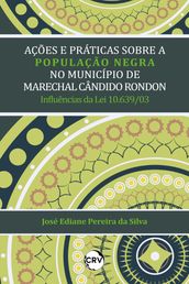 Ações e práticas sobre a população negra no município de Marechal Cândido Rondon