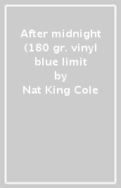 After midnight (180 gr. vinyl blue limit