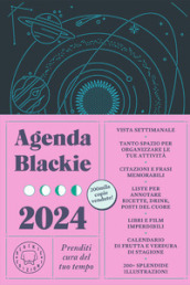 Agenda Blackie 2024 settimanale 12 mesi. Prenditi cura del tuo tempo