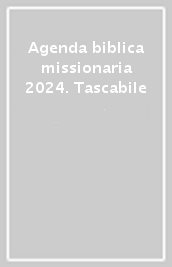Agenda biblica missionaria 2024. Tascabile