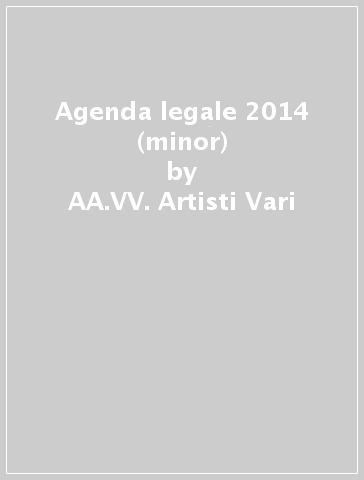 Agenda legale 2014 (minor) - AA.VV. Artisti Vari